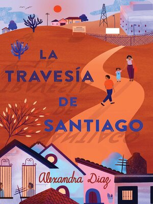 cover image of La travesía de Santiago (Santiago's Road Home)